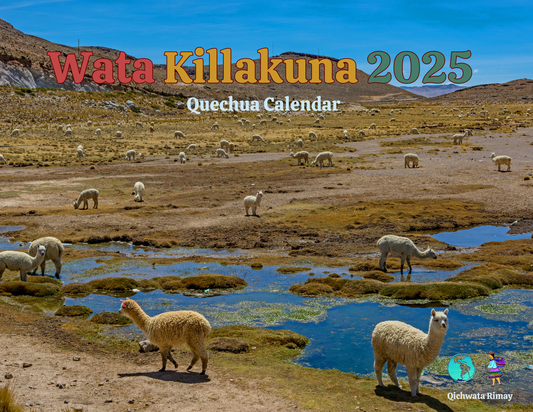 Wata Killakuna 2025 / Calendar in Quechua 2025 - 11 "x 8.5"